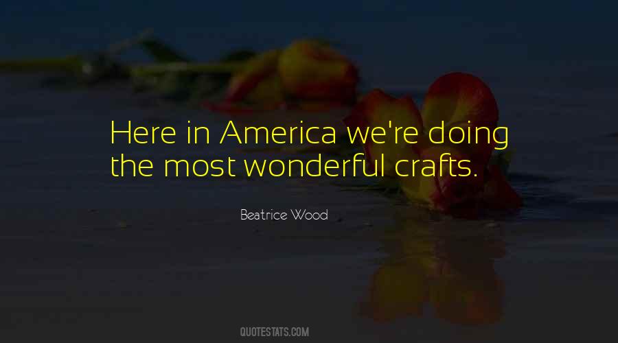 Beatrice Wood Quotes #1729629