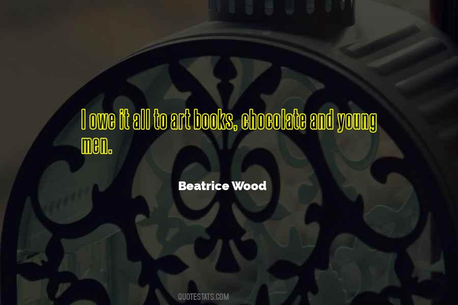 Beatrice Wood Quotes #26731