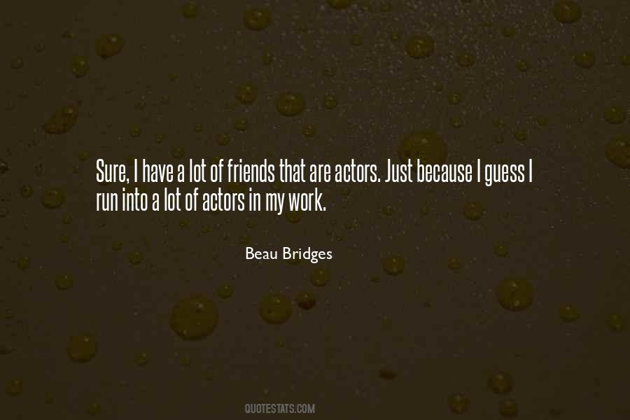 Beau Bridges Quotes #702751