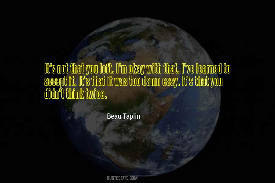 Beau Taplin Quotes #837731
