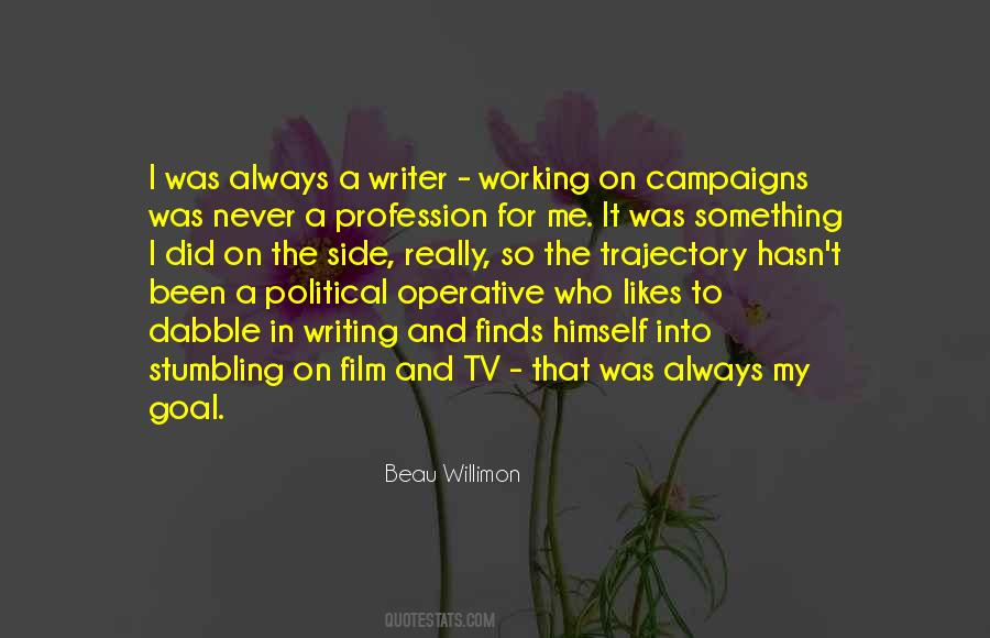 Beau Willimon Quotes #183613 Beau Willimon Quotes #183613