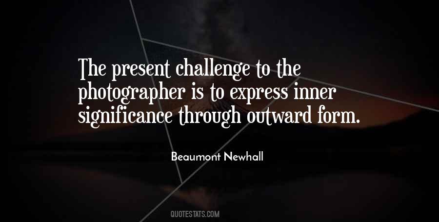 Beaumont Newhall Quotes #1588271