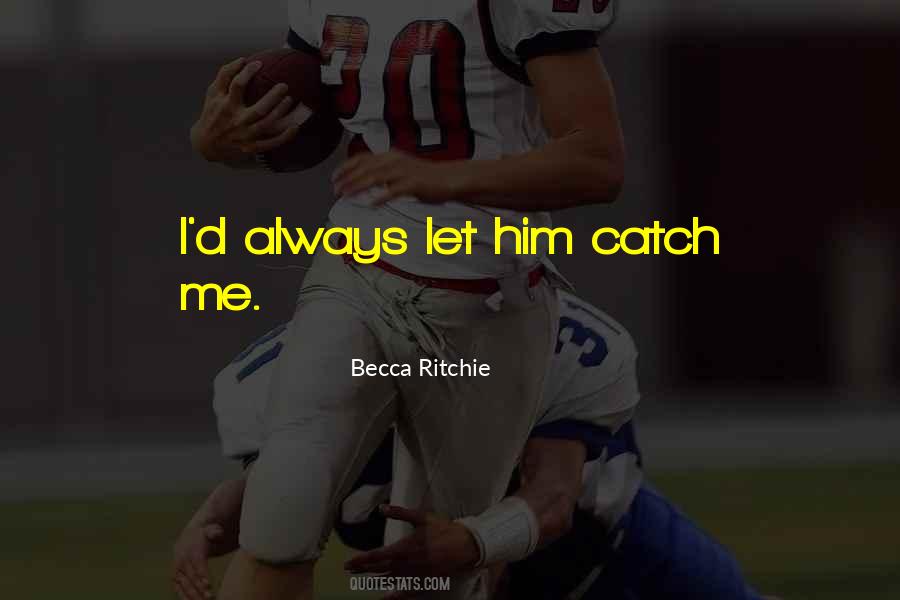 Becca Ritchie Quotes #1296385