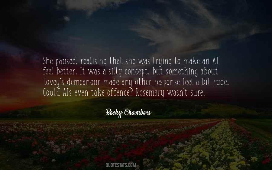 Becky Chambers Quotes #1439287