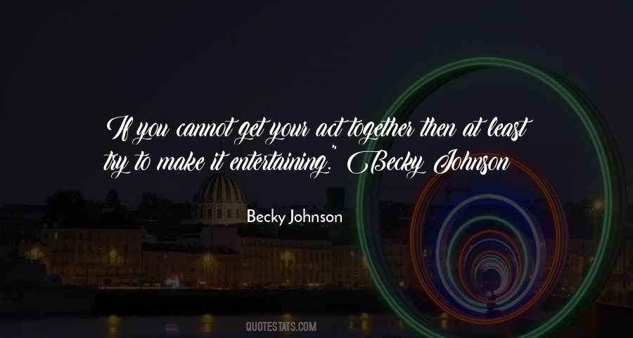 Becky Johnson Quotes #1603005