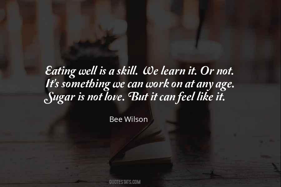 Bee Wilson Quotes #1660683