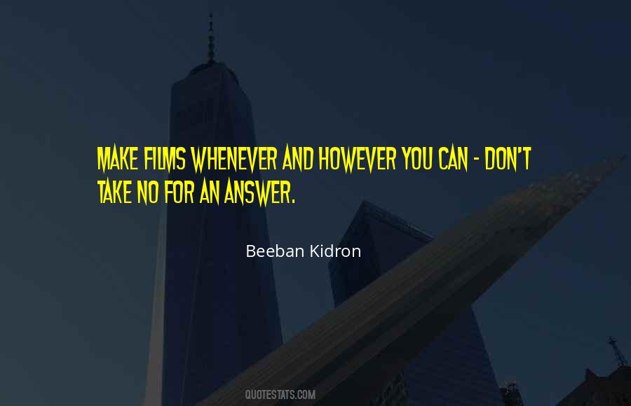 Beeban Kidron Quotes #1230323