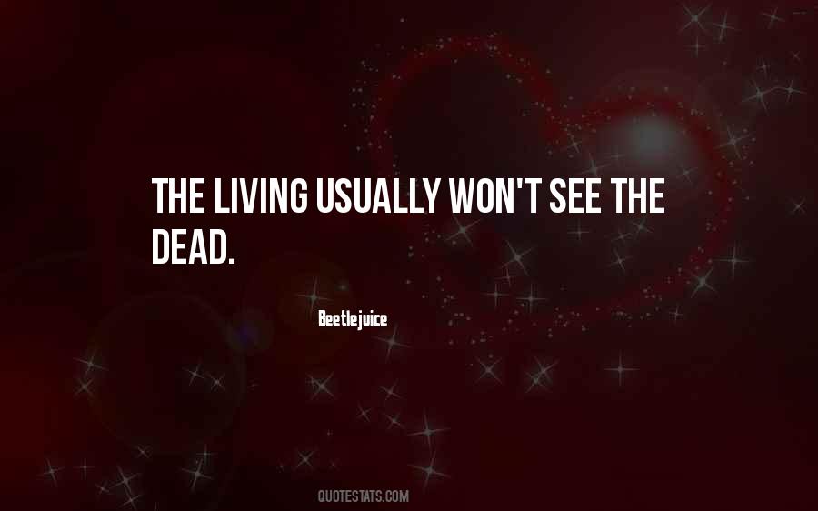 Beetlejuice Quotes #1748522 Beetlejuice Quotes #1748522