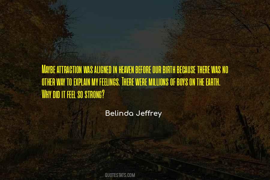 Belinda Jeffrey Quotes #366926
