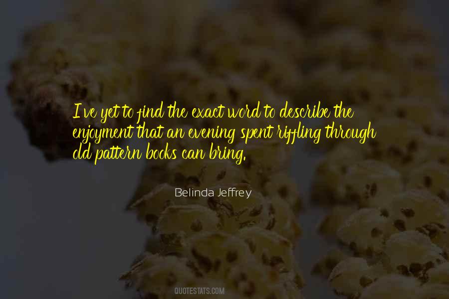 Belinda Jeffrey Quotes #570754