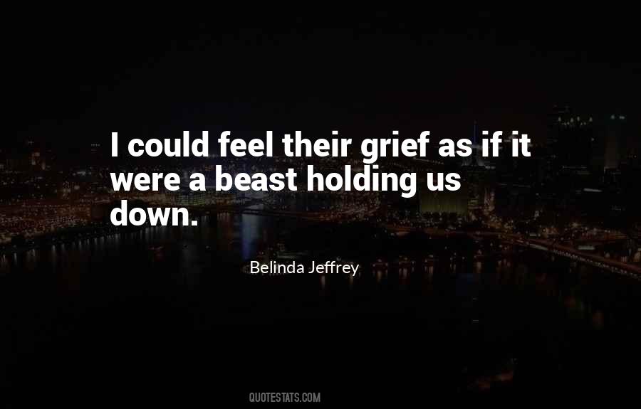 Belinda Jeffrey Quotes #815593