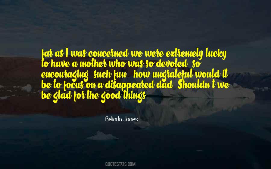 Belinda Jones Quotes #737003