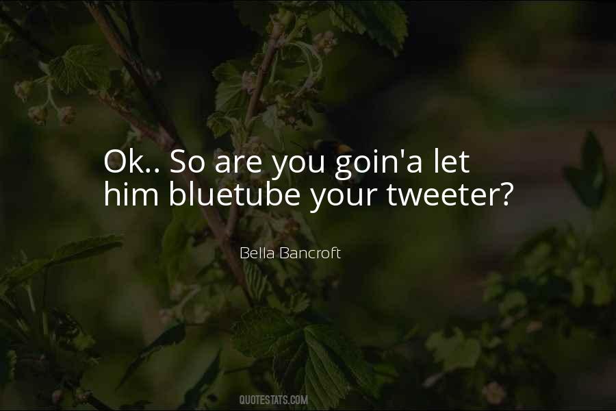 Bella Bancroft Quotes #939595