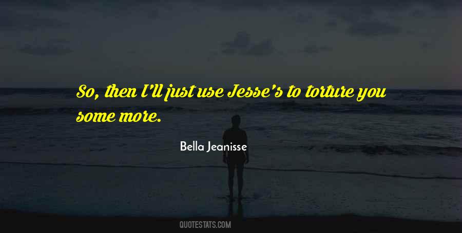 Bella Jeanisse Quotes #243007