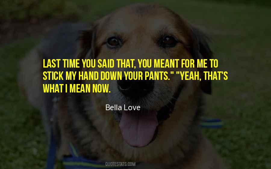 Bella Love Quotes #1317422
