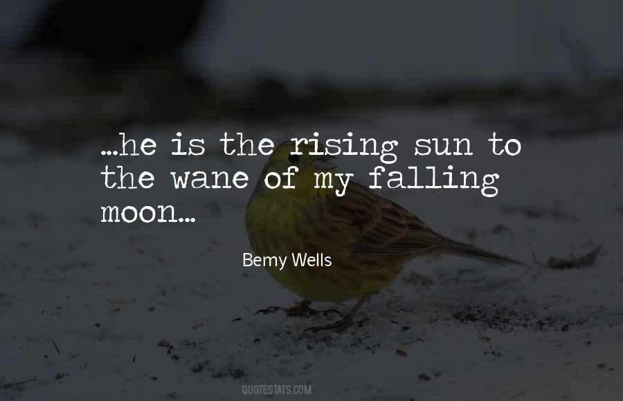 Bemy Wells Quotes #1426456