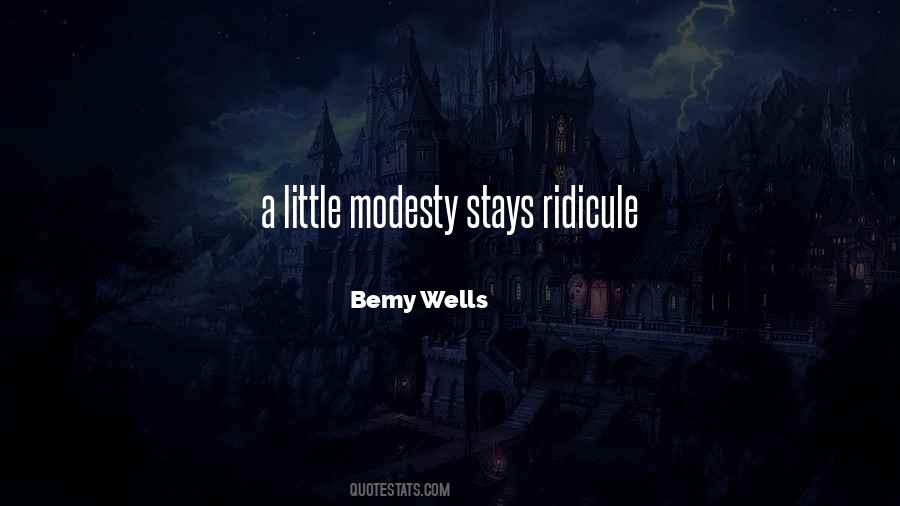 Bemy Wells Quotes #1679882