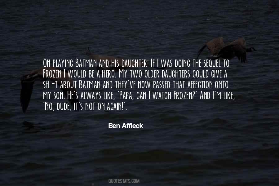 Ben Affleck Quotes #1618035