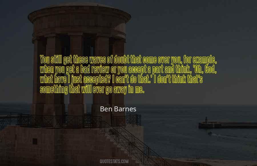 Ben Barnes Quotes #968898