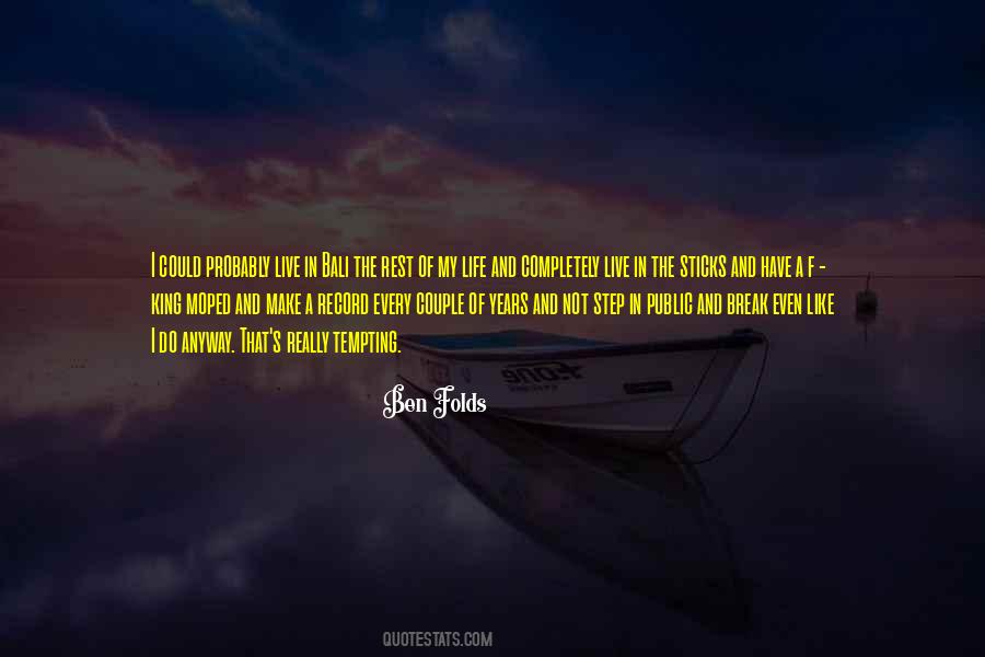 Ben Folds Quotes #1788093