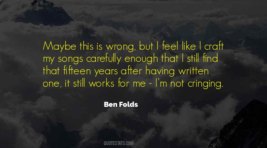 Ben Folds Quotes #773197