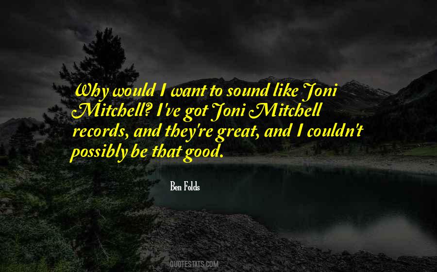 Ben Folds Quotes #987759