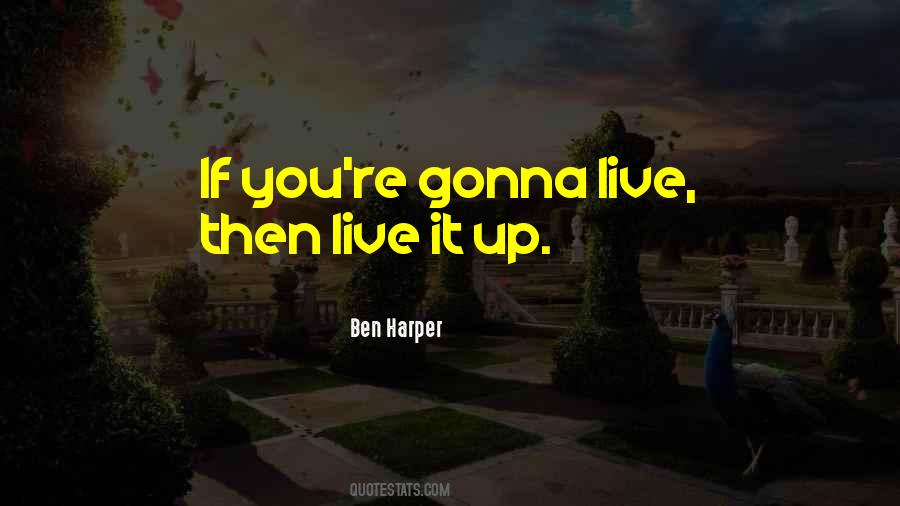 Ben Harper Quotes #1066196