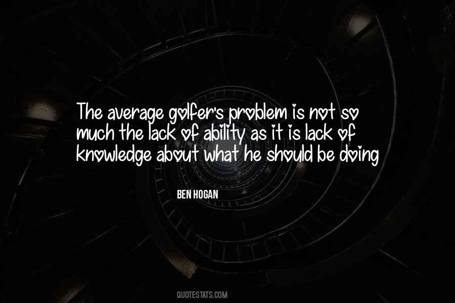 Ben Hogan Quotes #477396