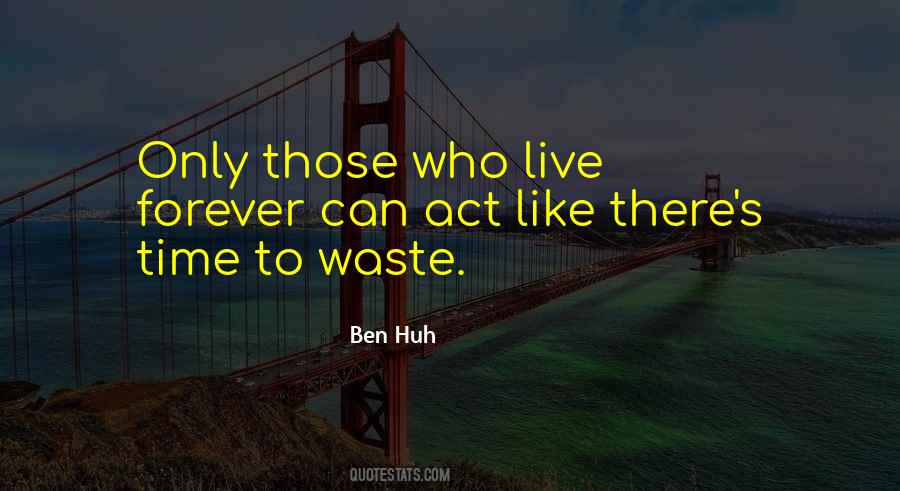 Ben Huh Quotes #188352