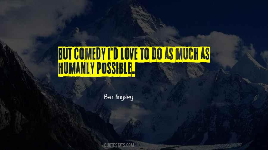 Ben Kingsley Quotes #1091145