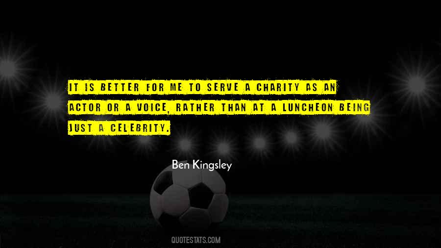 Ben Kingsley Quotes #1718471