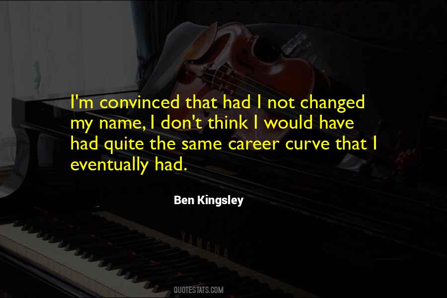 Ben Kingsley Quotes #220967