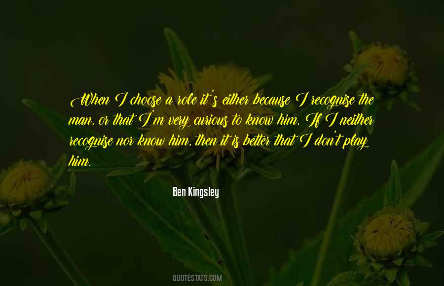 Ben Kingsley Quotes #503901