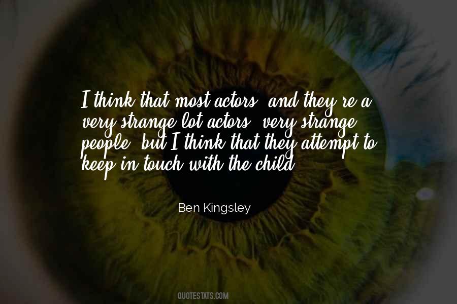 Ben Kingsley Quotes #528306