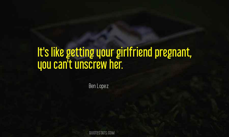 Ben Lopez Quotes #281190