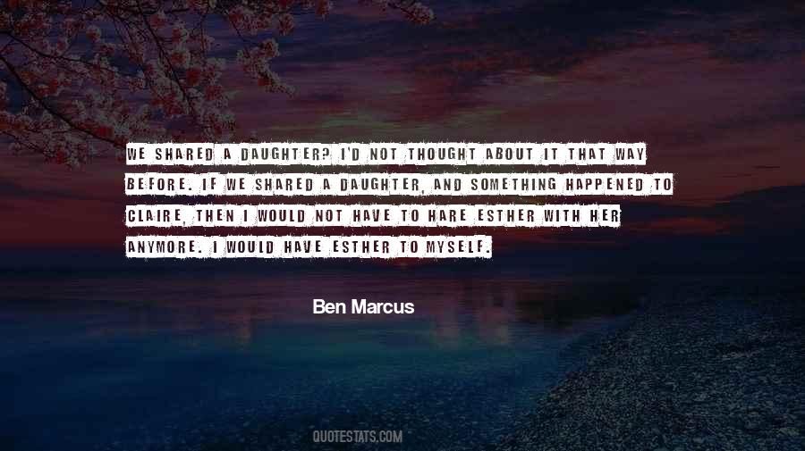 Ben Marcus Quotes #1782643