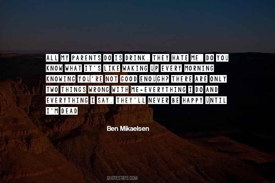 Ben Mikaelsen Quotes #1694718