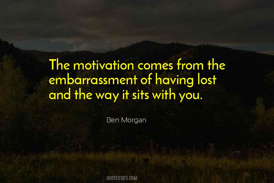 Ben Morgan Quotes #133835
