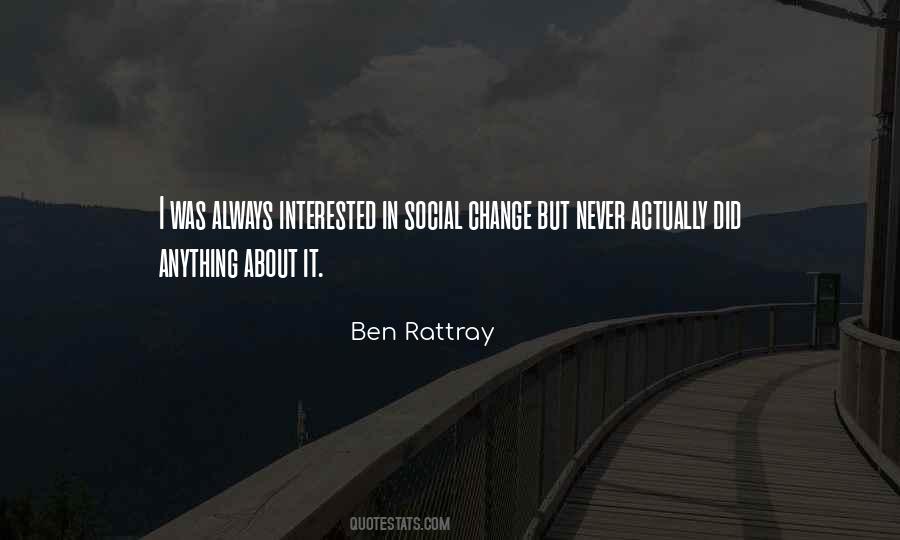 Ben Rattray Quotes #609652