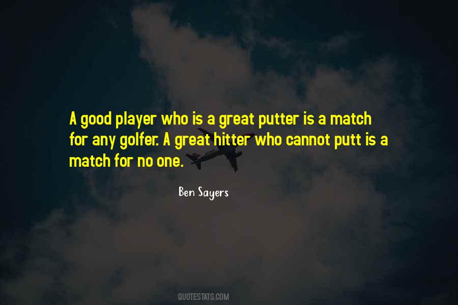 Ben Sayers Quotes #449363 Ben Sayers Quotes #449363