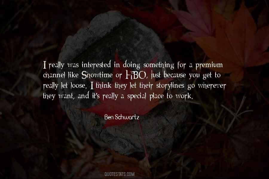 Ben Schwartz Quotes #1761822