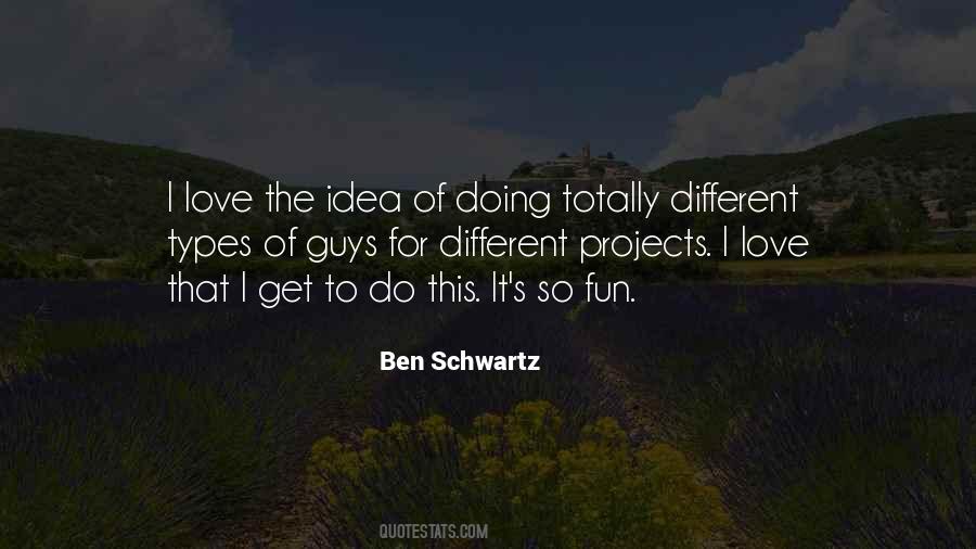 Ben Schwartz Quotes #345628