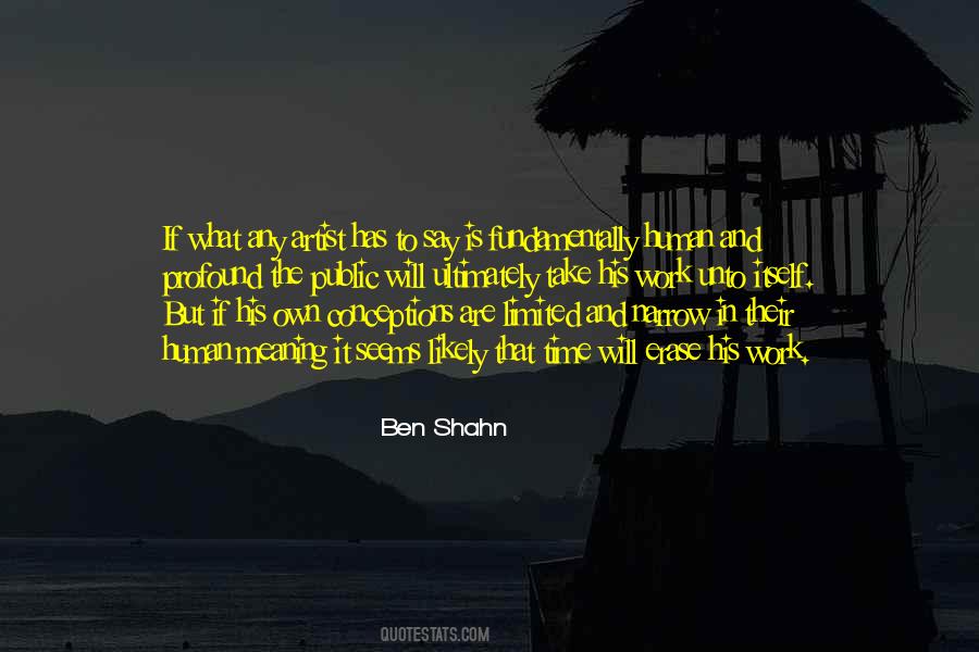 Ben Shahn Quotes #1101781