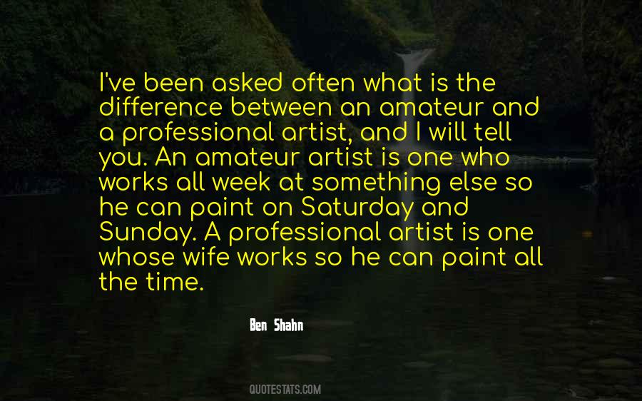 Ben Shahn Quotes #1752105