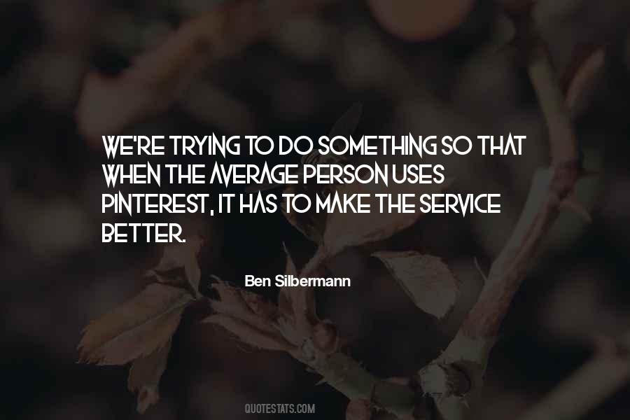 Ben Silbermann Quotes #503196