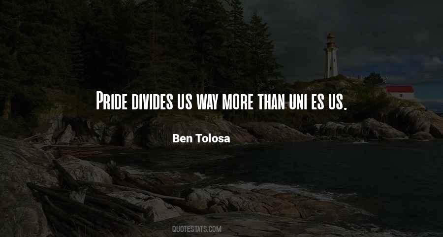 Ben Tolosa Quotes #249343