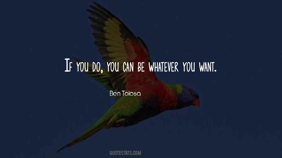 Ben Tolosa Quotes #564441