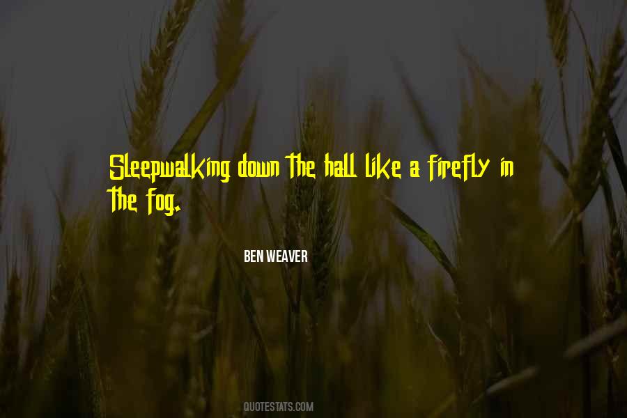 Ben Weaver Quotes #1026199 Ben Weaver Quotes #1026199