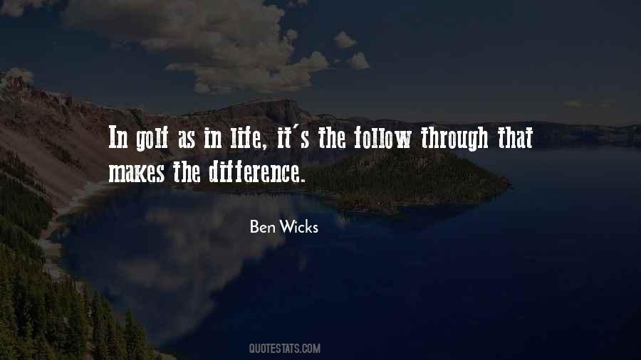 Ben Wicks Quotes #1441311