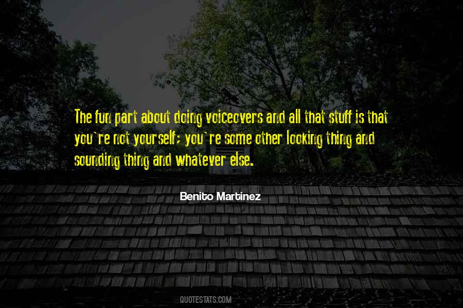 Benito Martinez Quotes #435948